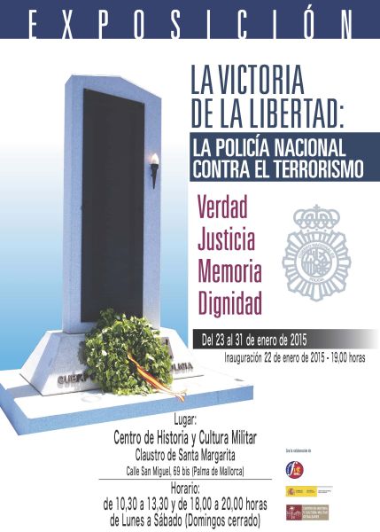  Cartel de la Exposición. La Victoria de la Libertad, la Policía Nacional contra el Terrorismo, celebrada en Islas.