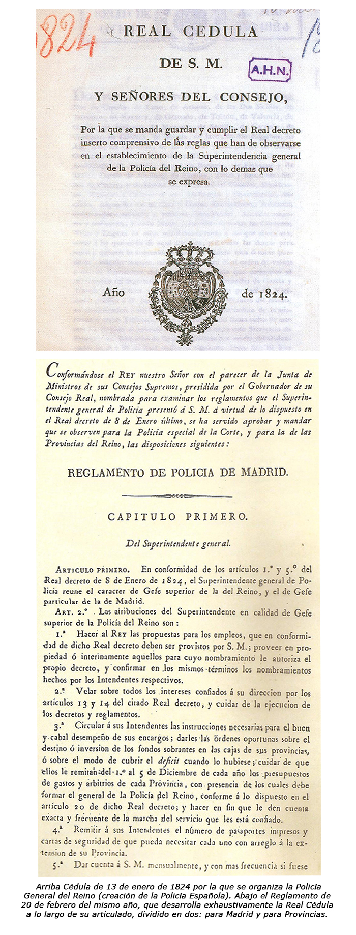 Real Cédula de 13 de enero de 1824 por la que se organiza la Policía General del Reino. Reglamento de 20 de febrero, que desarrolla la Real Cédula.